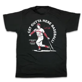 Get Outta Here Baseball Johnny Bench